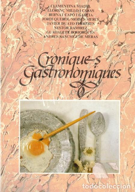 Libri di seconda mano: CRONIQUES GASTRONOMIQUES - VIADEL, CLEMENTINA; BOHORQUES, GUADALUPE; SANCHEZ DE MERAS, ANDRES Y OTRO