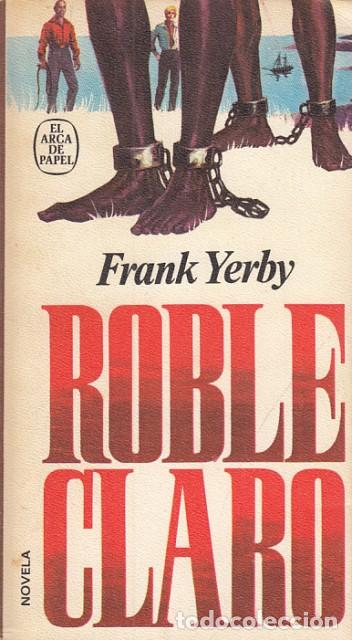 Libros: ROBLE CLARO - YERBY, FRANK - Foto 1