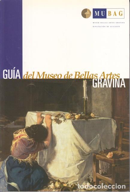 Livres: GU&Iacute;A DEL MUSEO DE BELLAS ARTES GRAVINA - S&Aacute;EZ VIDAL, JOAQU&Iacute;N