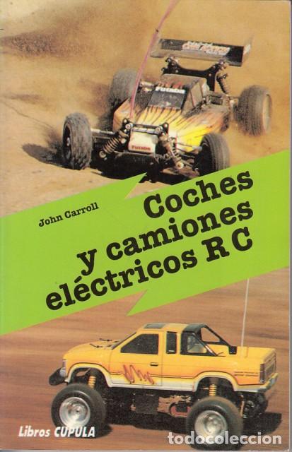 Libros: COCHES Y CAMIONES EL&Eacute;CTRICOS R. C. - CARROLL, JOHN
