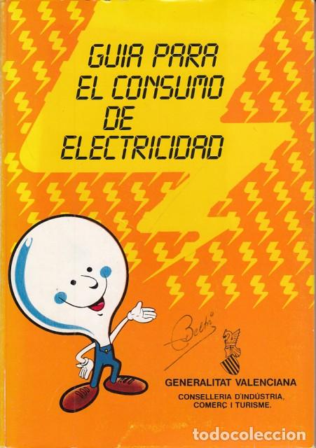 Livres: GU&Iacute;A PARA EL CONSUMO DE ELECTRICIDAD - Conselleria d'Ind&uacute;stria, Comer&ccedil; i Turisme de la Generalitat V