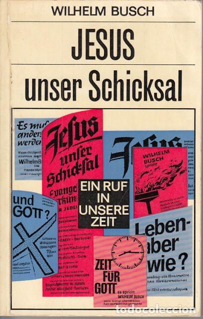 Livres: Jesus unser Schicksal - BUSCH, WILHELM