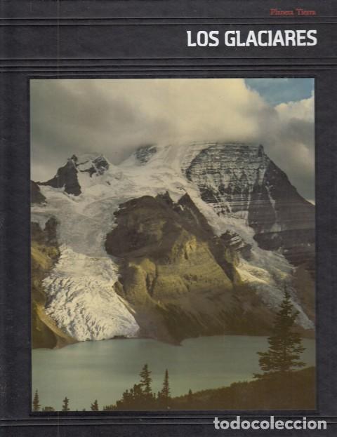 Libri di seconda mano: PLANETA TIERRA. LOS GLACIARES - PRINGLE, LAURENCE Y EL EQUIPO EDITORIAL DE TIME-LIVE BOOKS