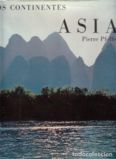 Livres: LOS CONTINENTES. ASIA - PFEFFER, PIERRE