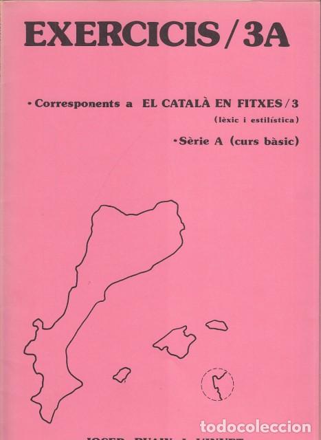 Livres: EXERCICIS/3A, CORRESPONENTS A EL CATAL&Agrave; EN FITXES/3 (L&Egrave;XIC I ESTIL&Iacute;STICA). S&Egrave;RIE A (CURS B&Agrave;SIC) - RU