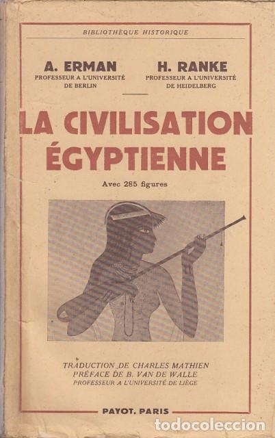 Livres: La Civilisation &Eacute;gyptienne - ERMAN, A.; RANKE, H.