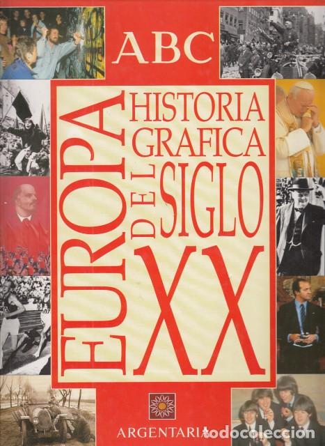 books: EUROPA. HISTORIA GR&Aacute;FICA DEL SIGLO XX. - PRENSA GRAFICA. ABC