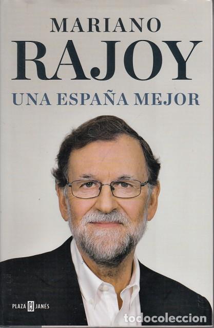 Libros: UNA ESPA&Ntilde;A MEJOR - RAJOY, MARIANO - Foto 1