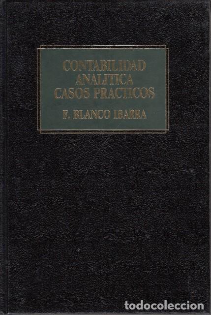 B&uuml;cher: Contabilidad anal&iacute;tica. Casos pr&aacute;cticos - Blanco Ibarra, Felipe