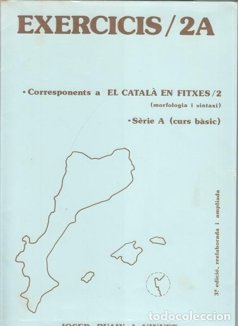 Libri di seconda mano: EXERCICIS/2A, CORRESPONENTS A EL CATAL&Agrave; EN FITXES/2 (MORFOLOGIA I SINTAXI). S&Egrave;RIE A (CURS B&Agrave;SIC) - R