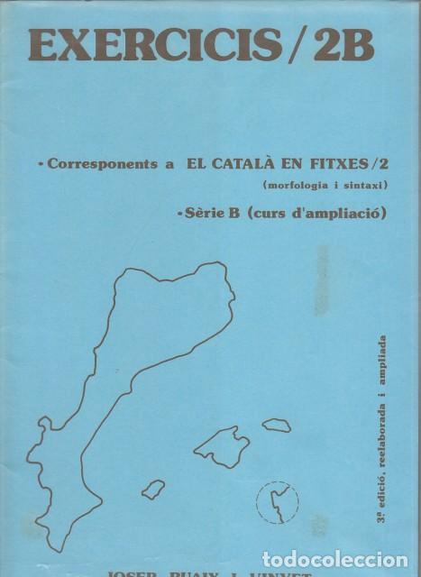 Libri di seconda mano: EXERCICIS/2B, CORRESPONENTS A EL CATAL&Agrave; EN FITXES/2 (MORFOLOGIA I SINTAXI). S&Egrave;RIE B (CURS D'AMP... -