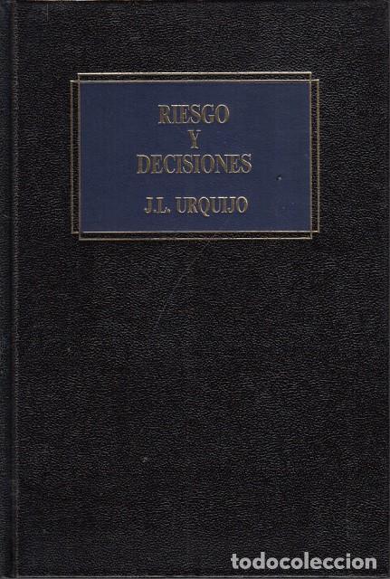 Libros: Riesgo y decisiones - Urquijo, Jos&eacute; Luis - Foto 1
