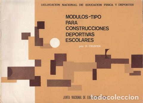 books: M&Oacute;DULOS TIPO PARA CONSTRUCCIONES DEPORTIVAS ESCOLARES. - CHAVES, RAFAEL.