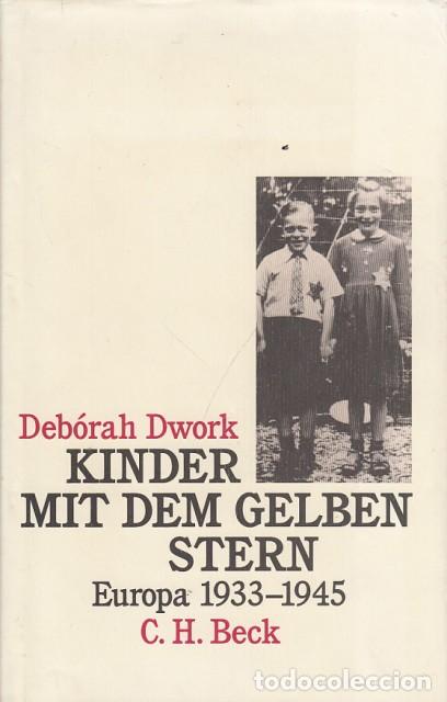 B&uuml;cher: KINDER MIT DEM GELBEN STERN. EUROPA 1933-1945 - DWORK, DEB&Oacute;RAH