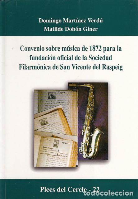 Libros: CONVENIO SOBRE M&Uacute;SICA DE 1872 PARA LA FUNDACI&Oacute;N OFICIAL DE LA SOCIEDAD FILARM&Oacute;NICA DE SAN VICEN... -