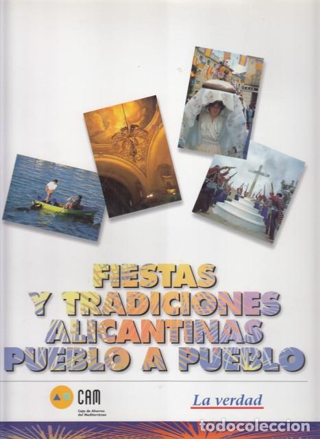 Libros: FIESTAS Y TRADICIONES ALICANTINAS PUEBLO A PUEBLO - Agero Juan (Director editor)