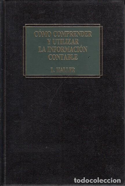 Libros: COMO COMPRENDER Y UTILIZAR LA INFORMACI&Oacute;N CONTABLE - HALLER, L. - Foto 1