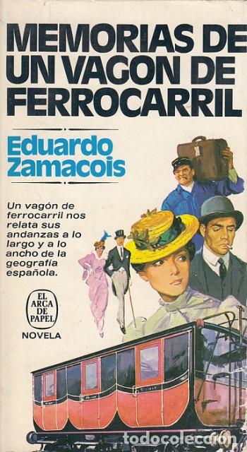 Libros: MEMORIAS DE UN VAGON DE FERROCARRIL - ZAMACOIS, EDUARDO