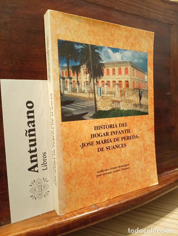 Libri di seconda mano: &rdquo;HIstoria del hogar infantil &rdquo;&rdquo;Jose Mar&iacute;a de Pereda&rdquo;&rdquo; de Suances&rdquo;