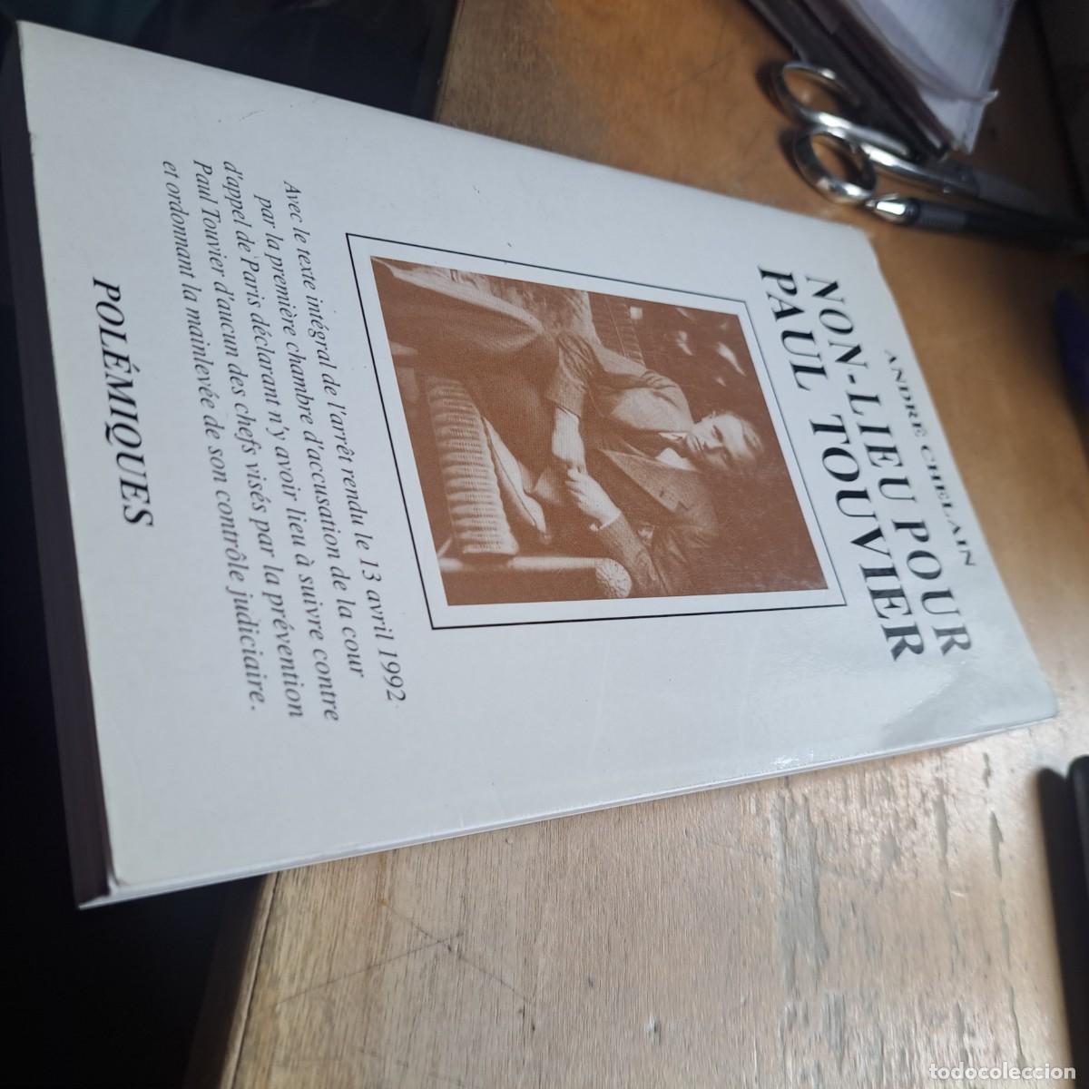 Libros: NON-LIEU POUR PAUL TOUVIER. Avec le texte int&eacute;gral de l'arr&ecirc;t rendu le 13 avril 1992 par la premi&egrave;re