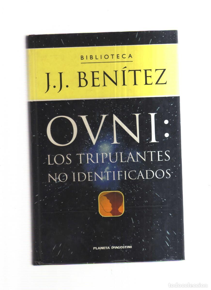 Libros: OVNI LOS TRIPULANTES NO IDENTIFICADO J.J.BENITEZ