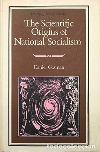 Libros: The scientific origins of National Socialism: Social Darwinism in Ernst Haeckel and the German Monis