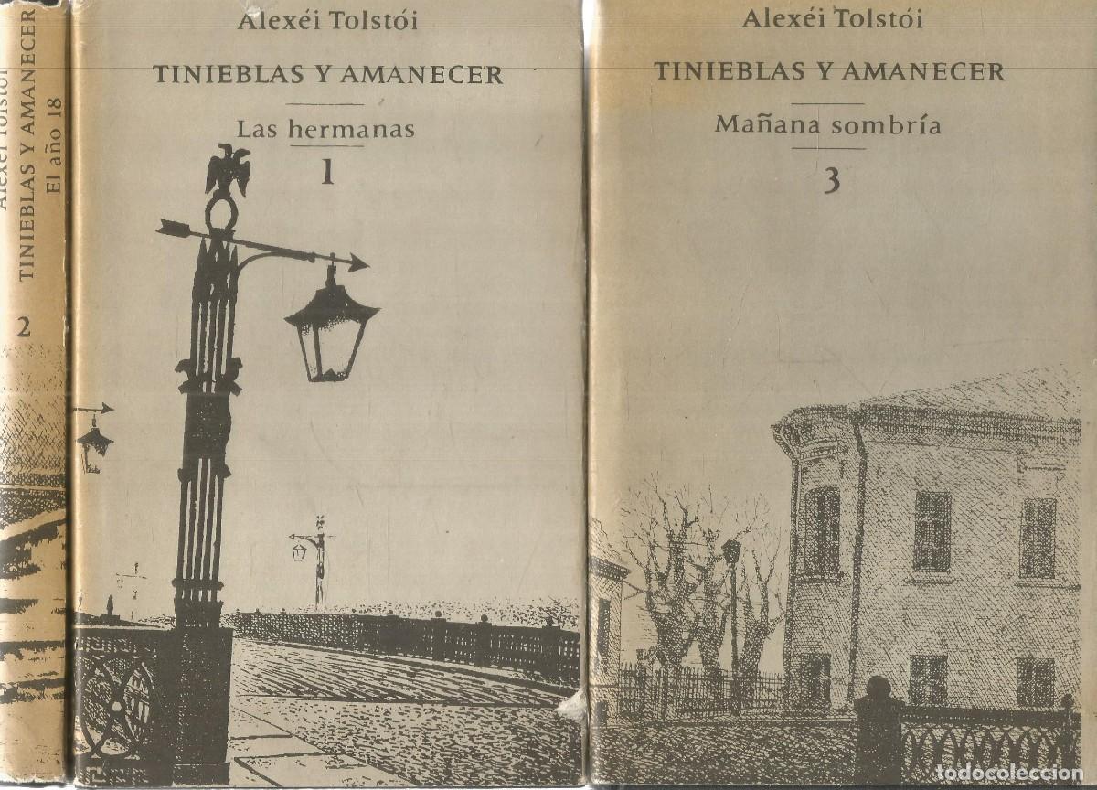 Libros: ALEXEI TOLSTOI. TINIEBLAS Y AMANECER. 3 TOMOS. EDITORIAL RADUGA