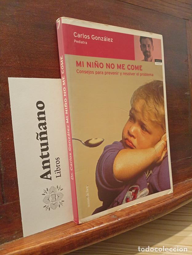 Livres: Mi Ni&ntilde;o No Me Come: Consejos para Prevenir y Resolver el Problema