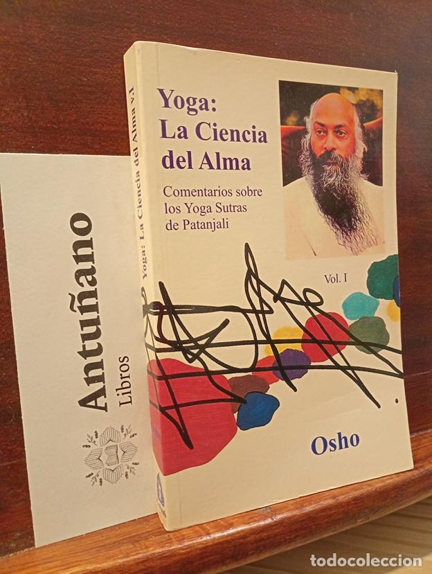 B&uuml;cher: YOGA, LA CIENCIA DEL ALMA Volumen 1: COMENTARIOS SOBRE LOS YOGA SUTRA DE PATANJALI (Osho Gulaab) (Sp