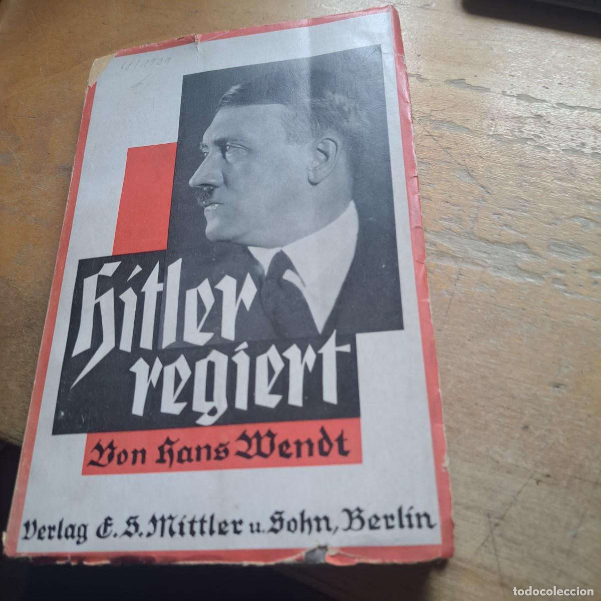 Libros: Hitler regiert. Wendt, Hans, Idioma: Alem&aacute;n Publicado por Mittler & Sohn/Bln., 1933 RUSTICA 118