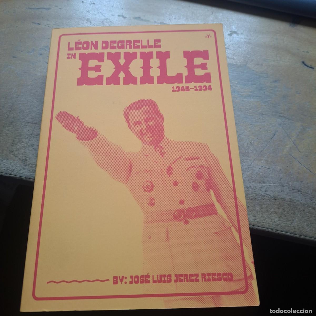 Libros: L&eacute;on Degrelle in Exile (1945-1994) Jos&eacute; Luis Jerez Riesco Publicado por Antelope Hill Publishing Ma