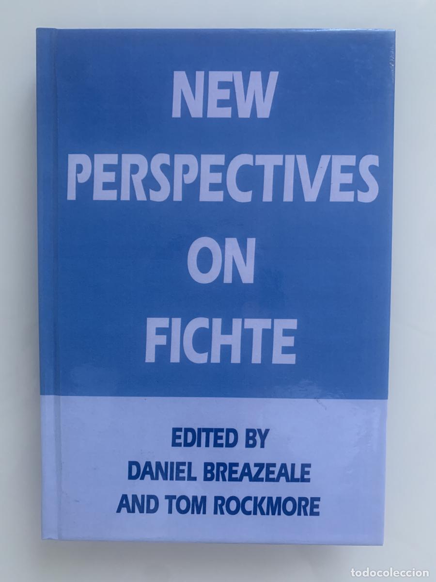 Libros: NEW PERSPECTIVES ON FICHTE - Tom Rockmore and Daniel Breazeale (Eds.)