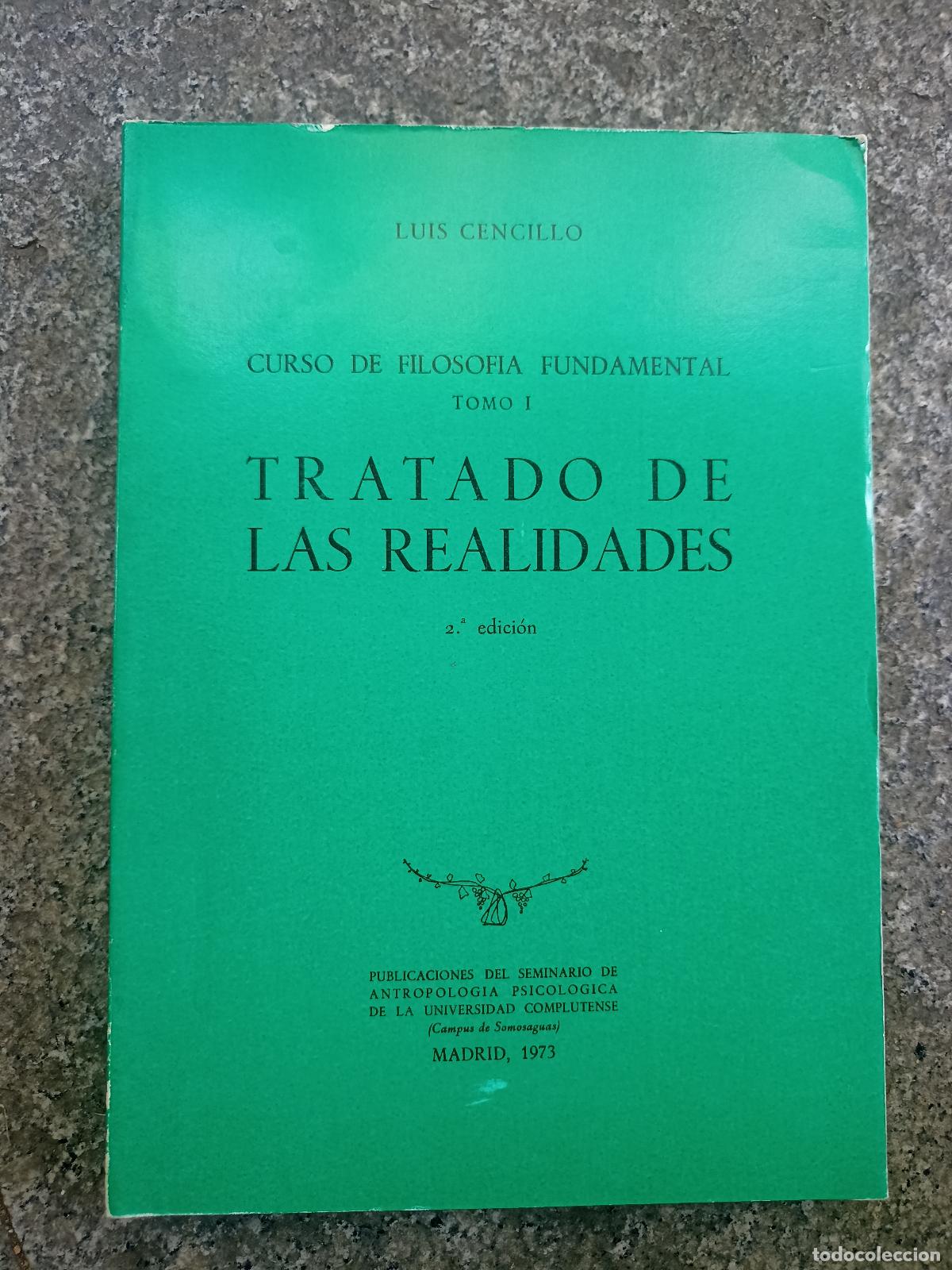 Libros: TRATADO DE LAS REALIDADES - Curso de Filosofi&iacute;a Fundamental Tomo I - Luis Cencillo