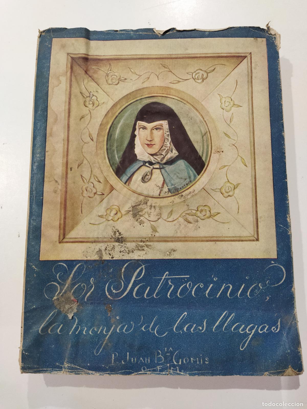 Libros: SOR PATROCINIO. LA MONJA DE LAS LLAGAS. - GOMIS , P. JUAN BAUTISTA