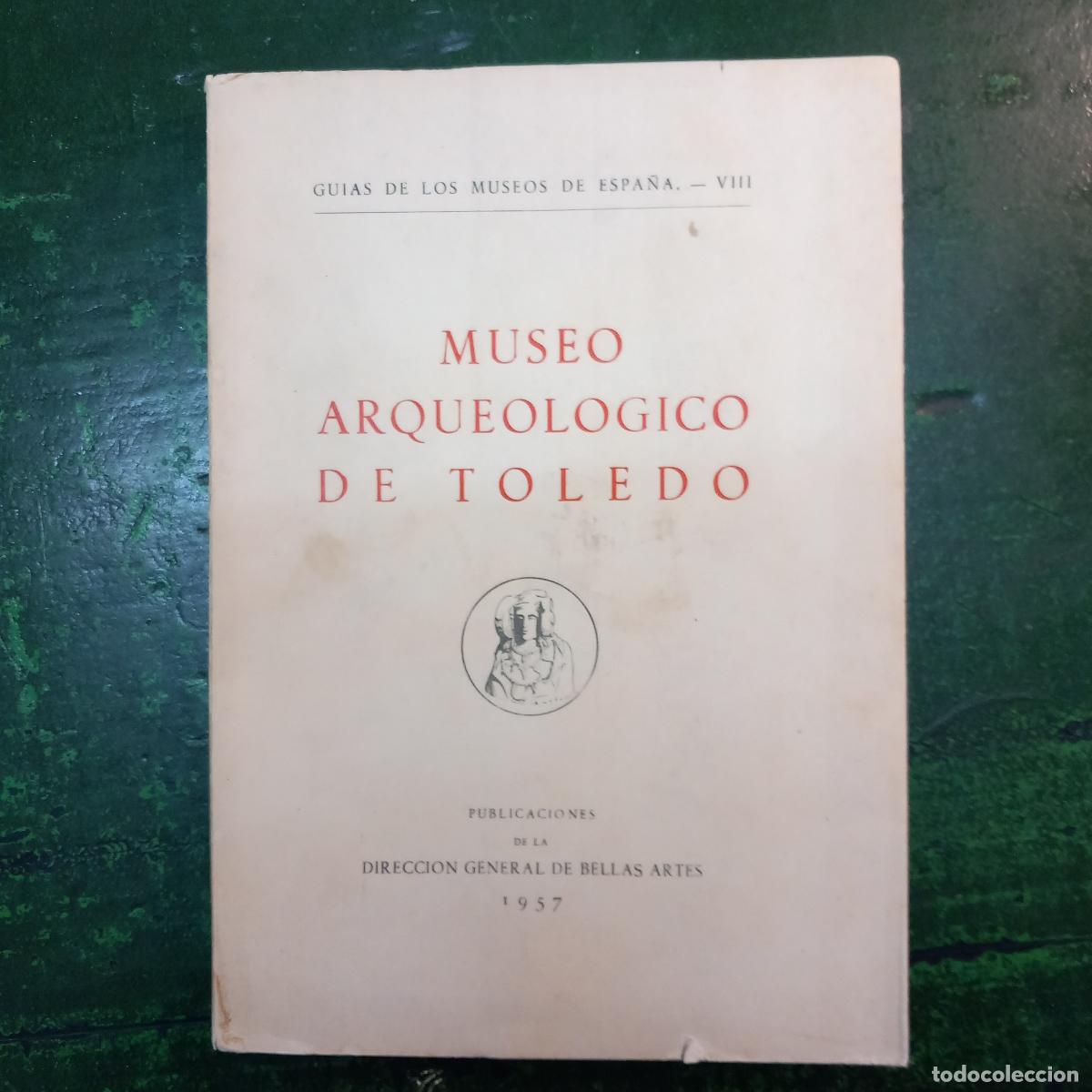 Libri di seconda mano: MUSEO ARQUEOLOGICO DE TOLEDO - DE ARAGONESES, MANUEL JORGE