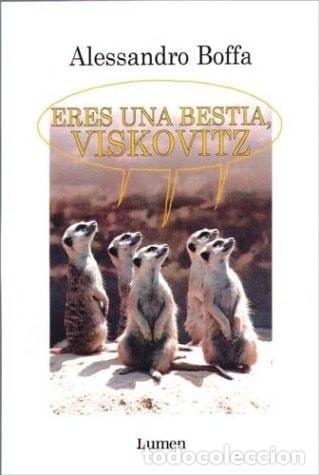 Libros: Eres Una Bestia, Viskovitz - Alessandro Boffa