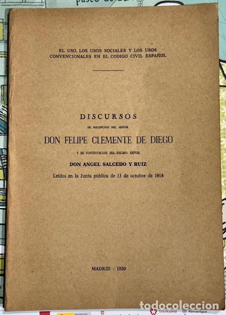 Libros: EL USO, LOS USOS SOCIALES Y LOS USOS CONVENCIONALES EN EL CODIGO CIVIL ESPA&Ntilde;OL. Discurso. Conte... -