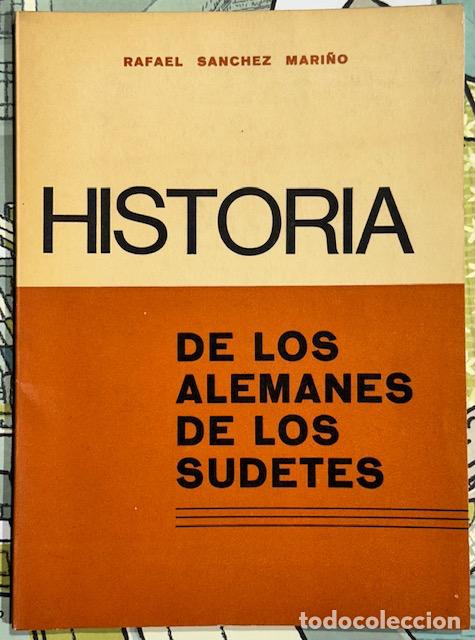 Libros: HISTORIA DE LOS ALEMANES DE LOS SUDETES - SANCHEZ MARI&Ntilde;O, Rafael