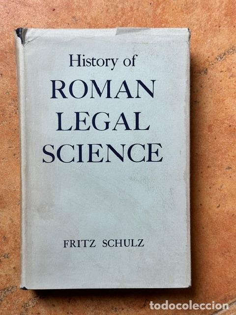Libros: HISTORY OF ROMAN LEGAL SCIENCE - SCHULZ, FrItz