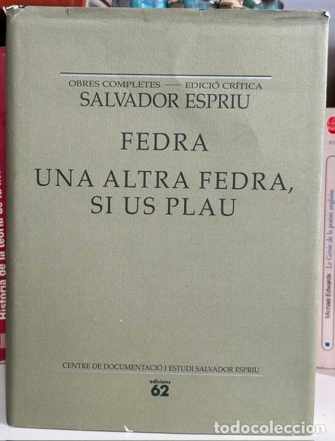 Libros: FEDRA. UNA ALTRA FEDRA, SI US PLAU - ESPRIU, Salvador