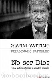 Libros: No ser Dios - Gianni Vattimo