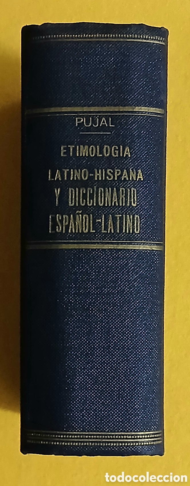Libros: Etimologia, latino-hispania y diccionario,.