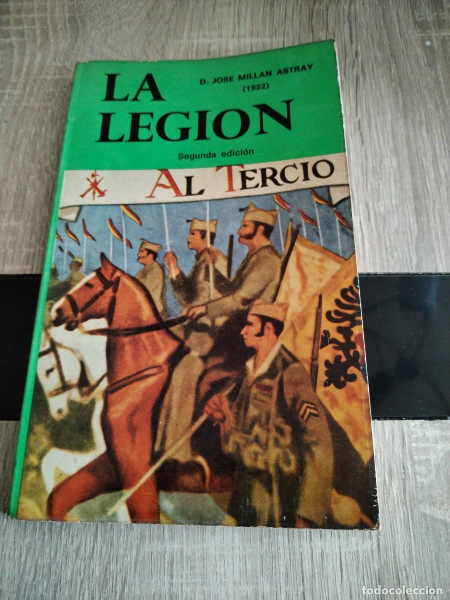 Libros: La Legi&oacute;n -al tercio -jose millan