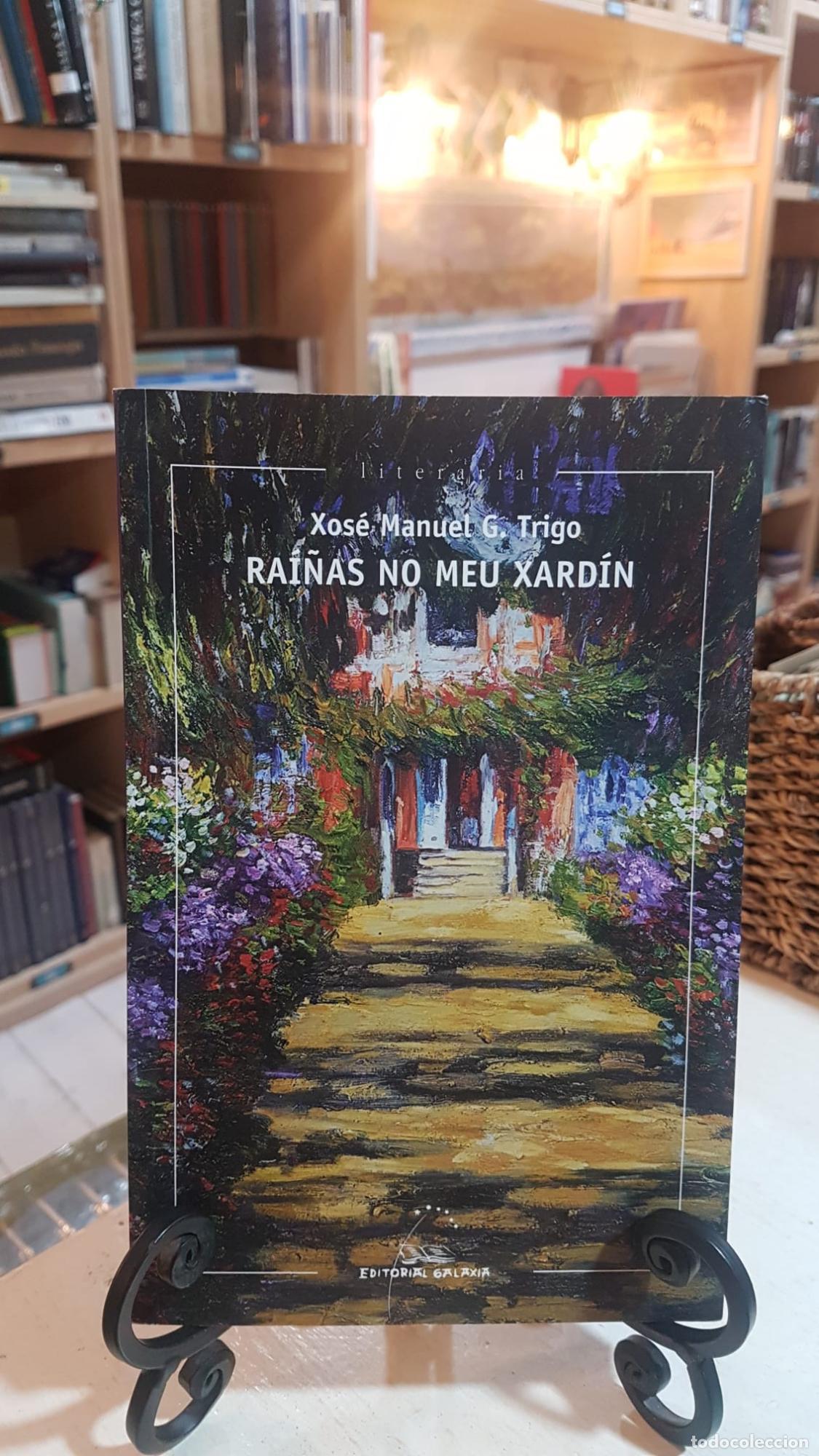 Libros: Rai&ntilde;as no meu xardin - Xose Manuel G.Trigo