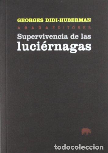 Libros: Supervivencia de las luci&eacute;rnagas - Didi-Huberman, Georges