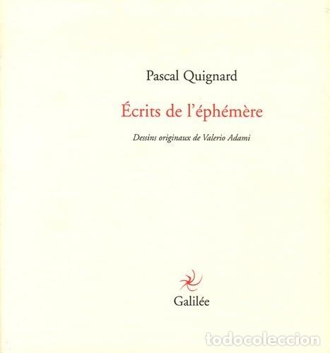 Libros: &Eacute;crits de l'&eacute;ph&eacute;m&egrave;re - QUIGNARD PASCAL