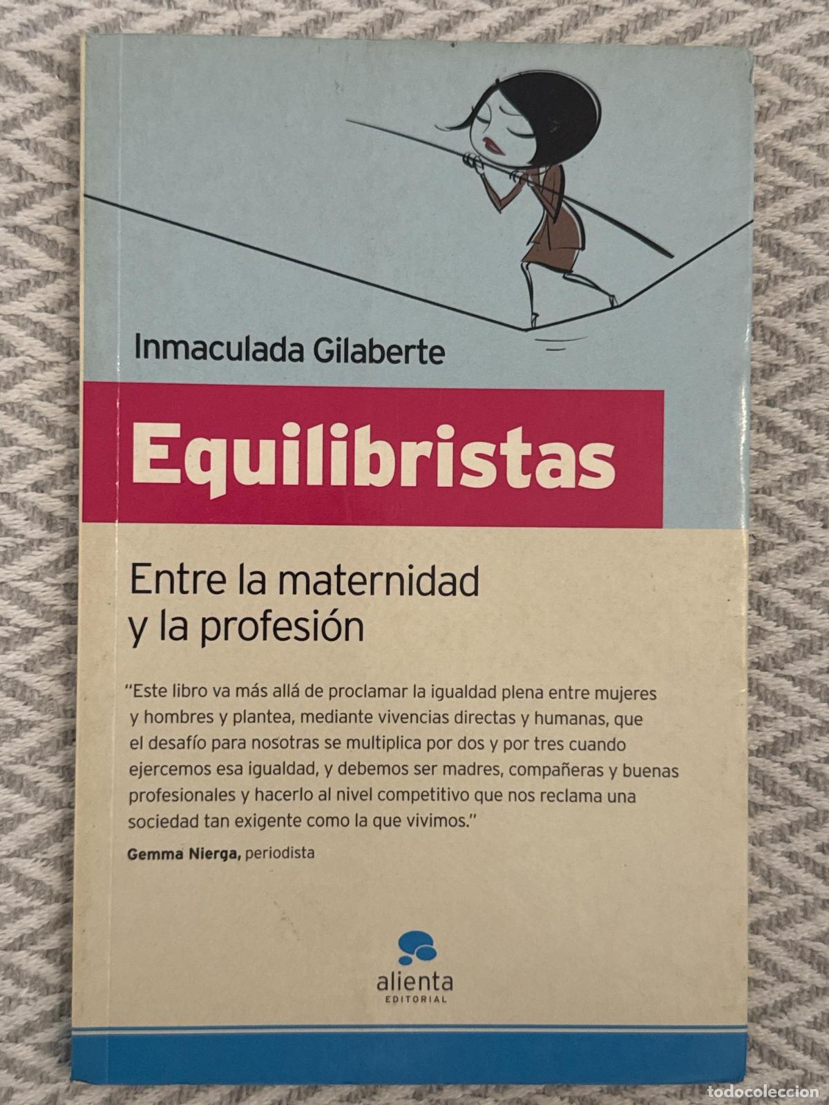 Libros: Equilibristas. Entre la maternidad y la profesi&oacute;n - Inmaculada Gilaberte