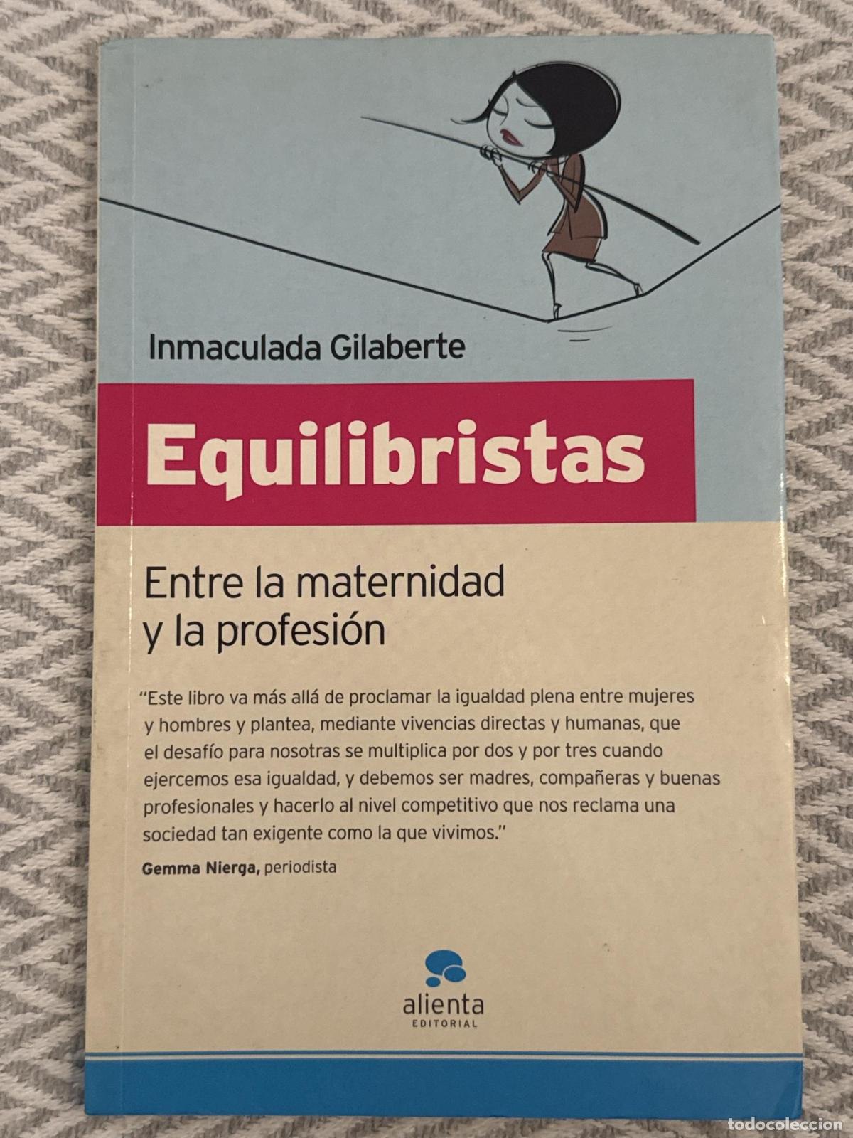 Libros: Equilibristas. Entre la maternidad y la profesi&oacute;n - Inmaculada Gilaberte