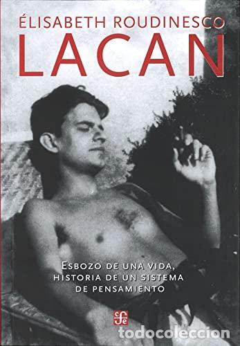 Libros: Lacan - Roudinesco &Eacute;lisabeth