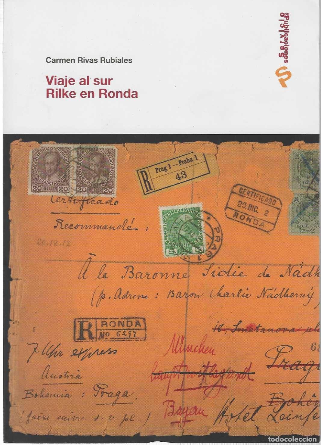 books: VIAJE AL SUR. RILKE EN RONDA. Pr&oacute;logo de Antonio Pau. - RIVAS RUBIALES, Carmen.